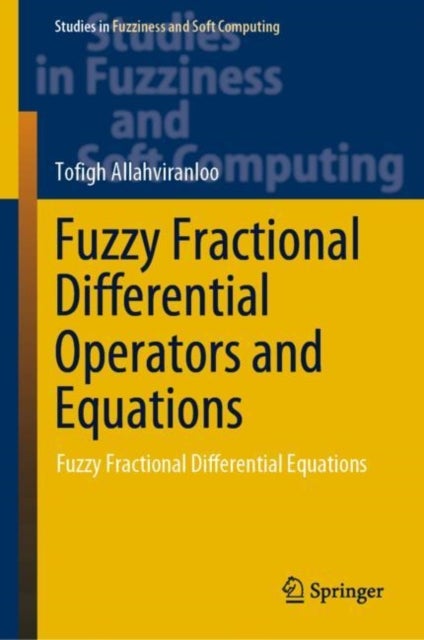 Fuzzy Fractional Differential Operators and Equations - Fuzzy Fractional Differential Equations