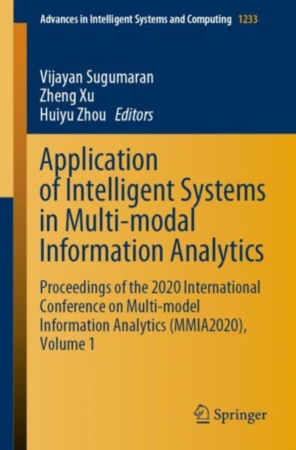 Application of Intelligent Systems in Multi-modal Information Analytics - Proceedings of the 2020 International Conference on Multi-model Information Analytics (MMIA2020), Volume 1