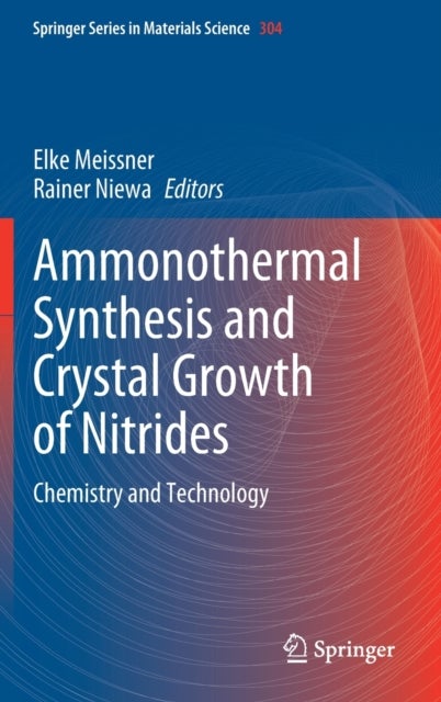 Ammonothermal Synthesis and Crystal Growth of Nitrides - Chemistry and Technology
