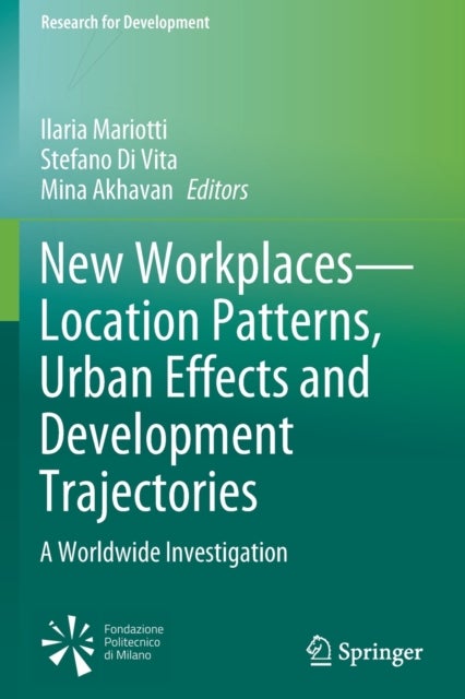 New Workplaces—Location Patterns, Urban Effects and Development Trajectories - A Worldwide Investigation