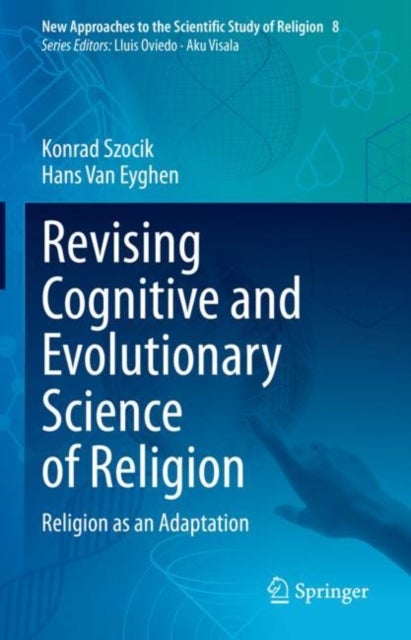 Revising Cognitive and Evolutionary Science of Religion - Religion as an Adaptation