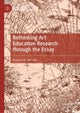Rethinking Art Education Research through the Essay