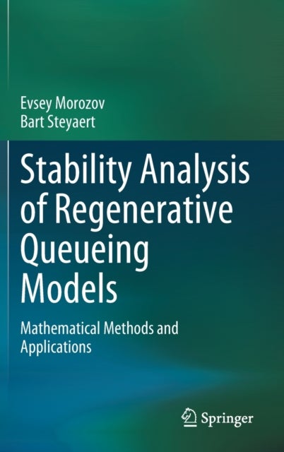 Stability Analysis of Regenerative Queueing Models - Mathematical Methods and Applications