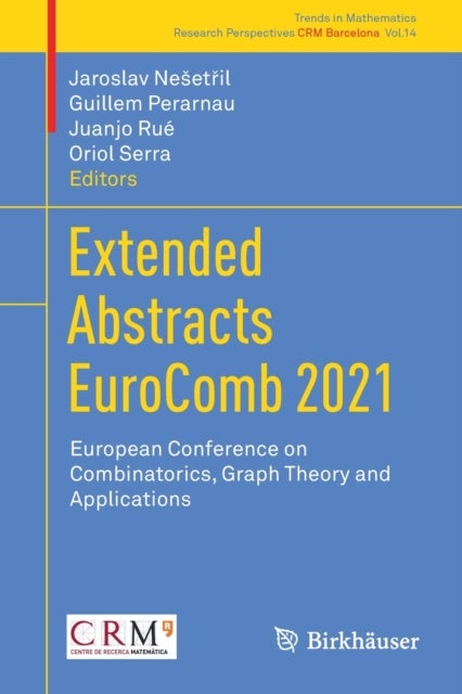 Extended Abstracts EuroComb 2021 - European Conference on Combinatorics, Graph Theory and Applications