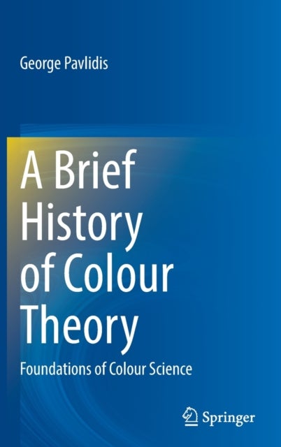 A Brief History of Colour Theory - Foundations of Colour Science