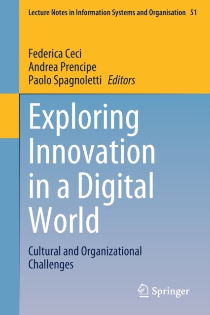Exploring Innovation in a Digital World - Cultural and Organizational Challenges