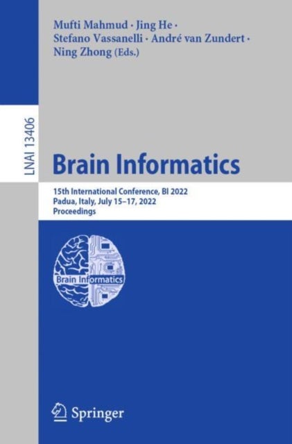 Brain Informatics - 15th International Conference, BI 2022, Padua, Italy, July 15–17, 2022, Proceedings