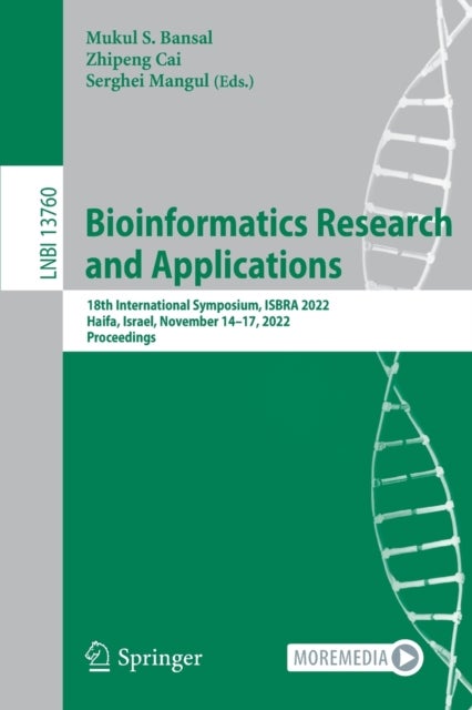 Bioinformatics Research and Applications - 18th International Symposium, ISBRA 2022, Haifa, Israel, November 14–17, 2022, Proceedings