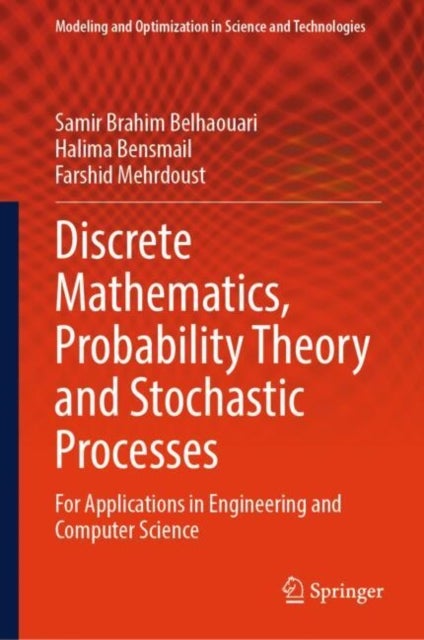 Discrete Mathematics, Probability Theory and Stochastic Processes - For Applications in Engineering and Computer Science