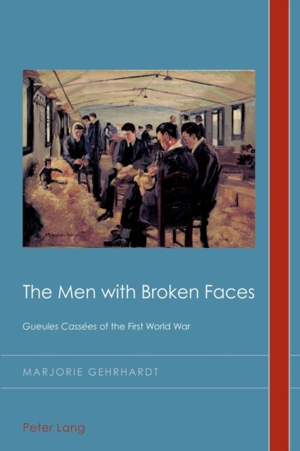 The Men with Broken Faces - «Gueules Cassees» of the First World War