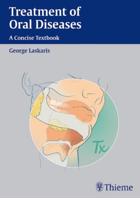 Treatment of Oral Diseases - A Concise Textbook