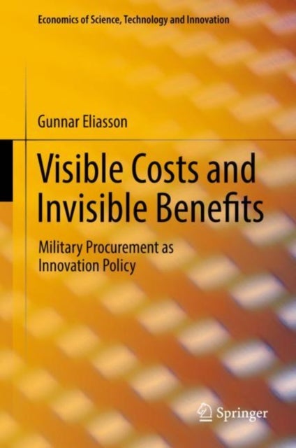 Visible Costs and Invisible Benefits - Military Procurement as Innovation Policy
