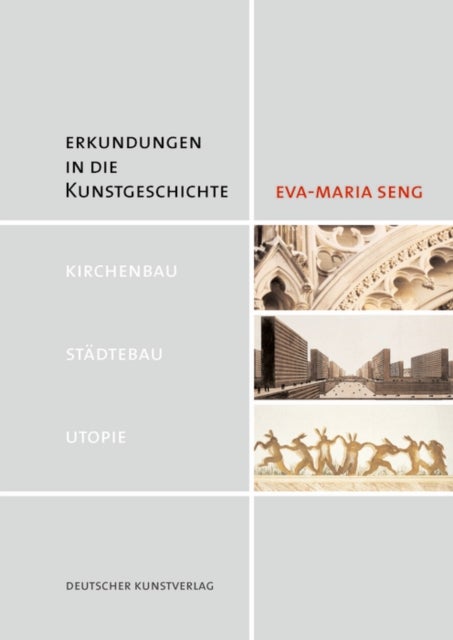 Erkundungen in Die Kunstgeschichte - Kirchenbau - Stadtebau - Utopie