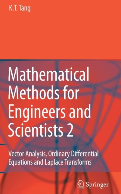 Mathematical Methods for Engineers and Scientists 2 - Vector Analysis, Ordinary Differential Equations and Laplace Transforms