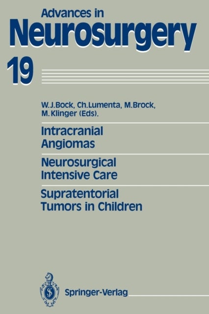 Intracranial Angiomas. Neurosurgical Intensive Care. Supratentorial Tumors in Children - Proceedings of the 41st Annual Meeting of the Deutsche Gesellschaft fur Neurochirurgie, Dusseldorf, May 27-30, 1990