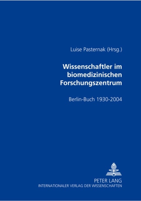 Wissenschaftler im biomedizinischen Forschungszentrum - Berlin-Buch 1930-2004