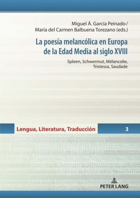 La Poesia Melancolica En Europa de la Edad Media Al Siglo XVIII - Spleen, Schwermut, Melancolie, Tristessa, Saudade