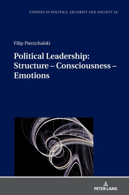 Political Leadership:  Structure ¿ Consciousness ¿ Emotions