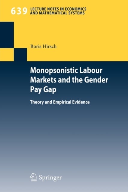 Monopsonistic Labour Markets and the Gender Pay Gap - Theory and Empirical Evidence