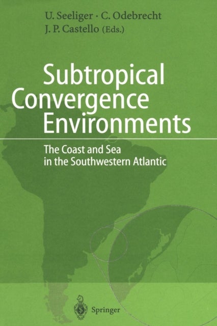 Subtropical Convergence Environments - The Coast and Sea in the Southwestern Atlantic