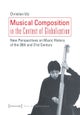 Musical Composition in the Context of Globalizat ¿ New Perspectives on Music History of the Twentiet