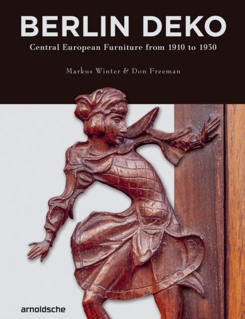 Berlin Deko - Central European Furniture from 1910 to 1930