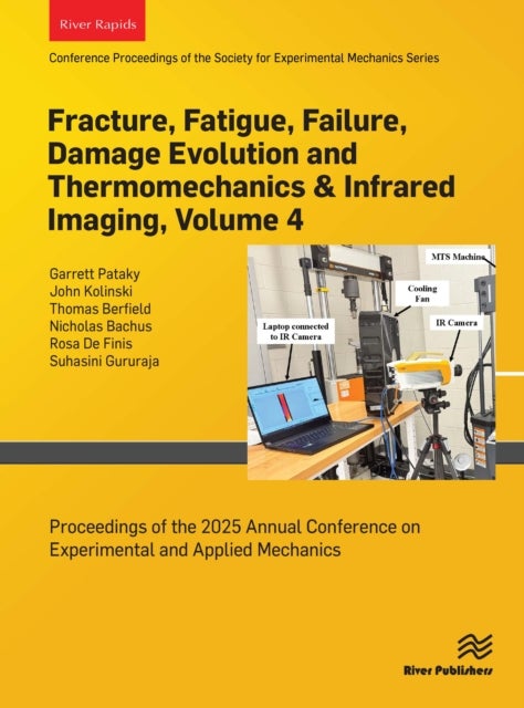 Fracture, Fatigue, Failure, Damage Evolution and Thermomechanics & Infrared Imaging, Volume 4 - Proceedings of the 2025 Annual Conference on Experimental and Applied Mechanics