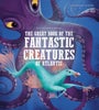 The Great Book of the Fantastic Creatures of Atlantis