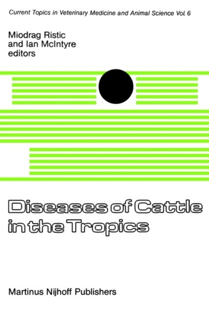 Diseases of Cattle in the Tropics - Economic and Zoonotic Relevance