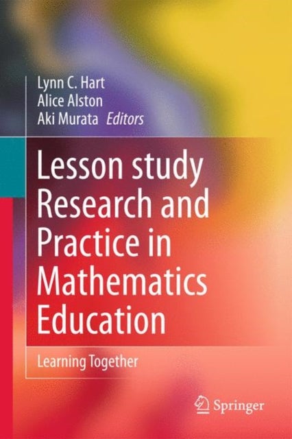 Lesson Study Research and Practice in Mathematics Education - Learning Together