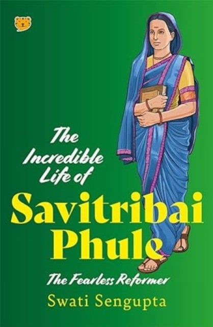The Incredible Life of Savitribai Phule - The Fearless Reformer