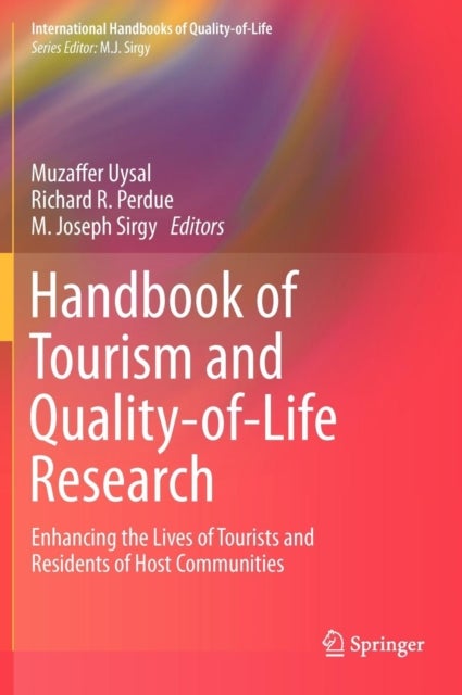 Handbook of Tourism and Quality-of-Life Research - Enhancing the Lives of Tourists and Residents of Host Communities