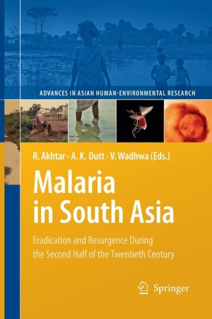 Malaria in South Asia - Eradication and Resurgence During the Second Half of the Twentieth Century