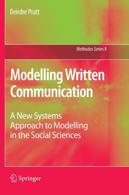 Modelling Written Communication - A New Systems Approach to Modelling in the Social Sciences
