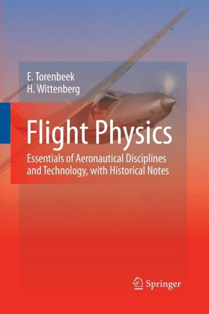 Flight Physics - Essentials of Aeronautical Disciplines and Technology, with Historical Notes