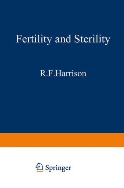 Fertility and Sterility - The Proceedings of the XIth World Congress on Fertility and Sterility, Dublin, June 1983, held under the Auspices of the International Federation of Fertility Societies