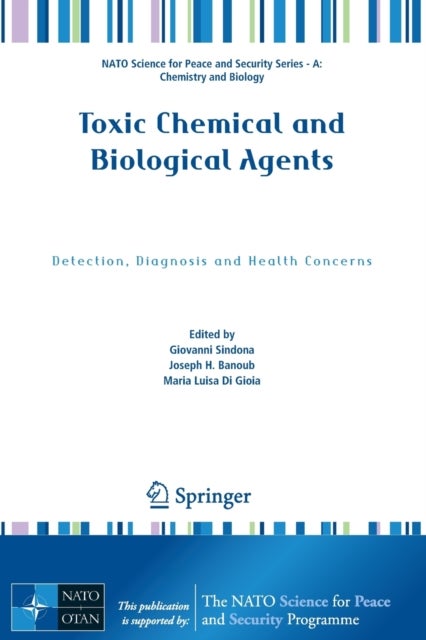Toxic Chemical and Biological Agents - Detection, Diagnosis and Health Concerns