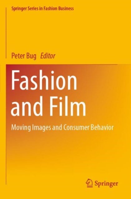Fashion and Film - Moving Images and Consumer Behavior