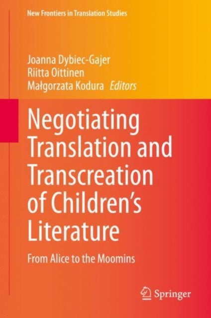 Negotiating Translation and Transcreation of Children's Literature - From Alice to the Moomins