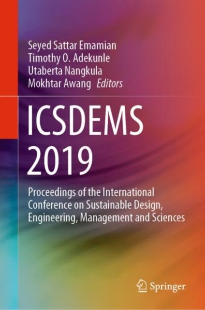 ICSDEMS 2019 - Proceedings of the International Conference on Sustainable Design, Engineering, Management and Sciences
