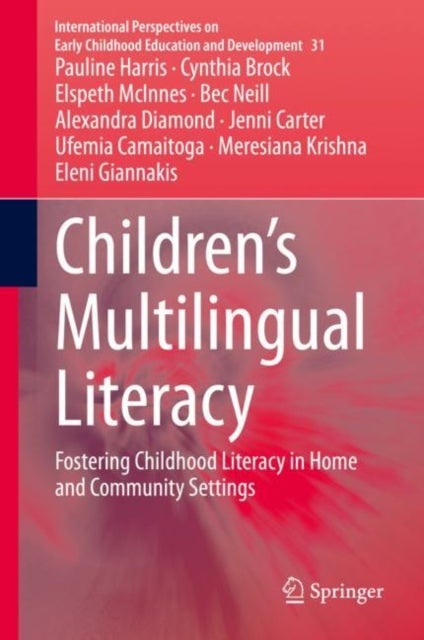 Children’s Multilingual Literacy - Fostering Childhood Literacy in Home and Community Settings