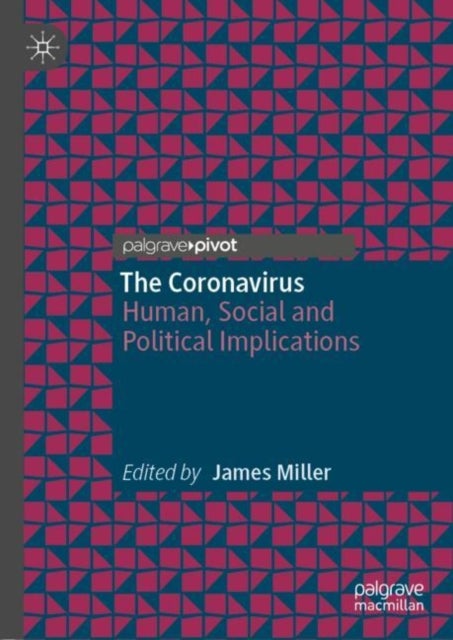 The Coronavirus - Human, Social and Political Implications