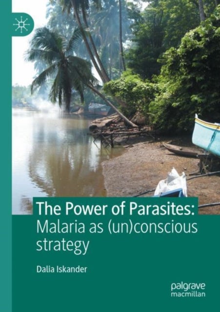 The Power of Parasites - Malaria as (un)conscious strategy
