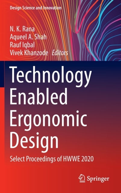 Technology Enabled Ergonomic Design - Select Proceedings of HWWE 2020