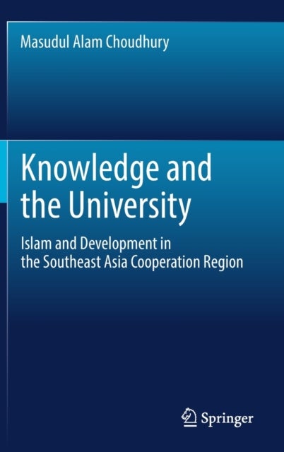 Knowledge and the University - Islam and Development in the Southeast Asia Cooperation Region