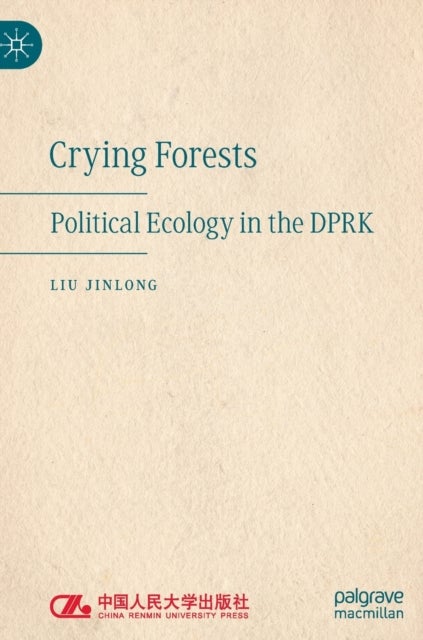Crying Forests - Political Ecology in the DPRK