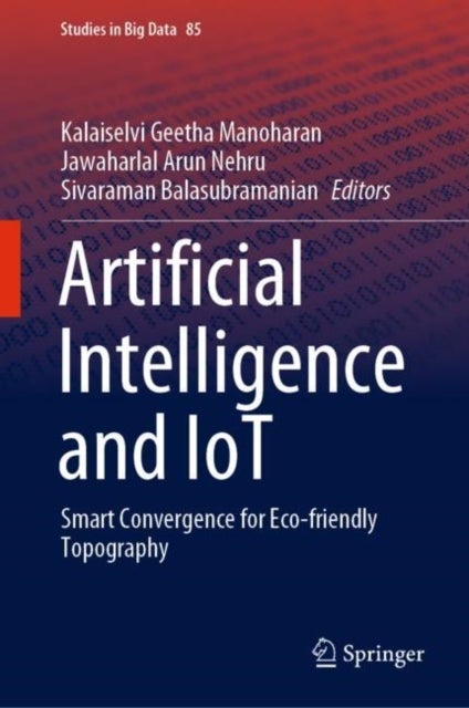 Artificial Intelligence and IoT - Smart Convergence for Eco-friendly Topography
