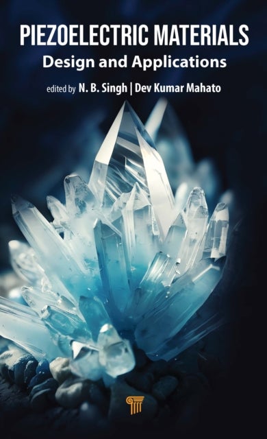Piezoelectric Materials - Design and Applications