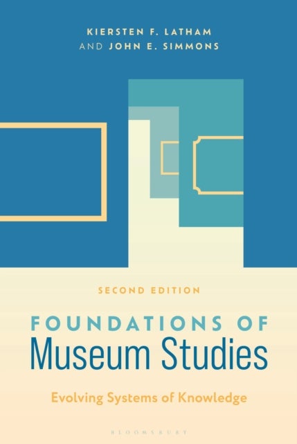 Foundations of Museum Studies - Evolving Systems of Knowledge
