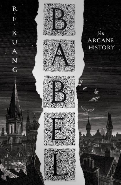 Babel - Or the Necessity of Violence: an Arcane History of the Oxford Translators’ Revolution